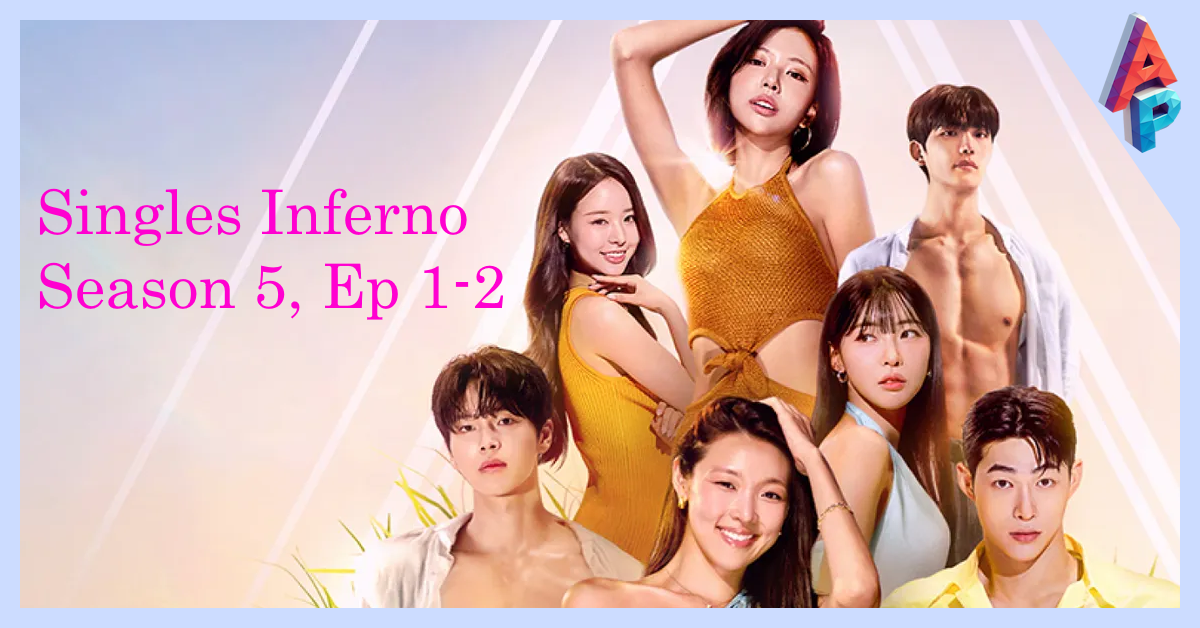 Singles Inferno – Season 5, Episodes 1-2